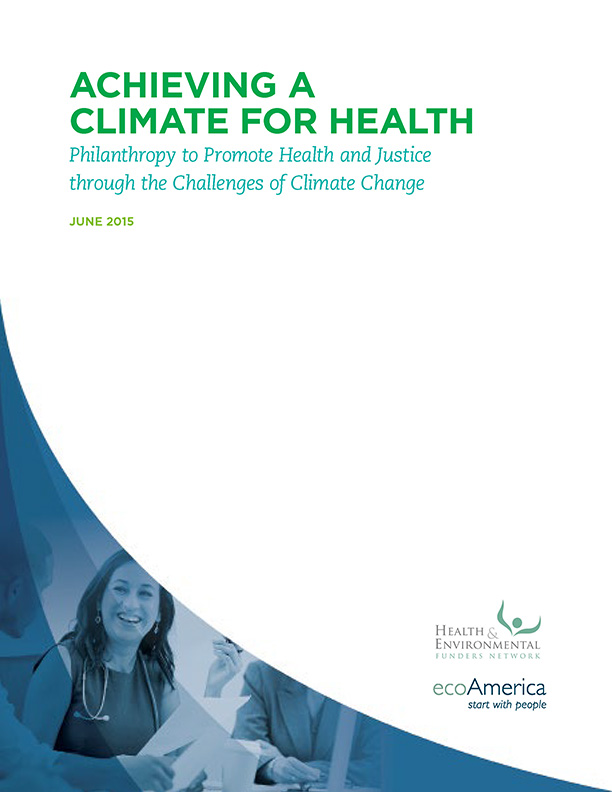 Philanthropy to Promote Health and Justice through the Challenges of Climate Change - ecoAmerica