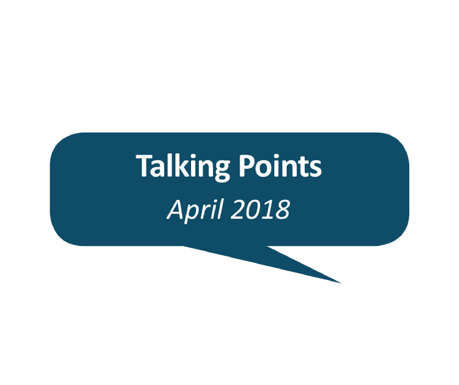 April 2018 Talking Points